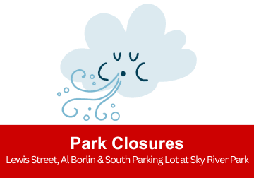 Park Closure Lewis Street and Al Borlin for wind advisory