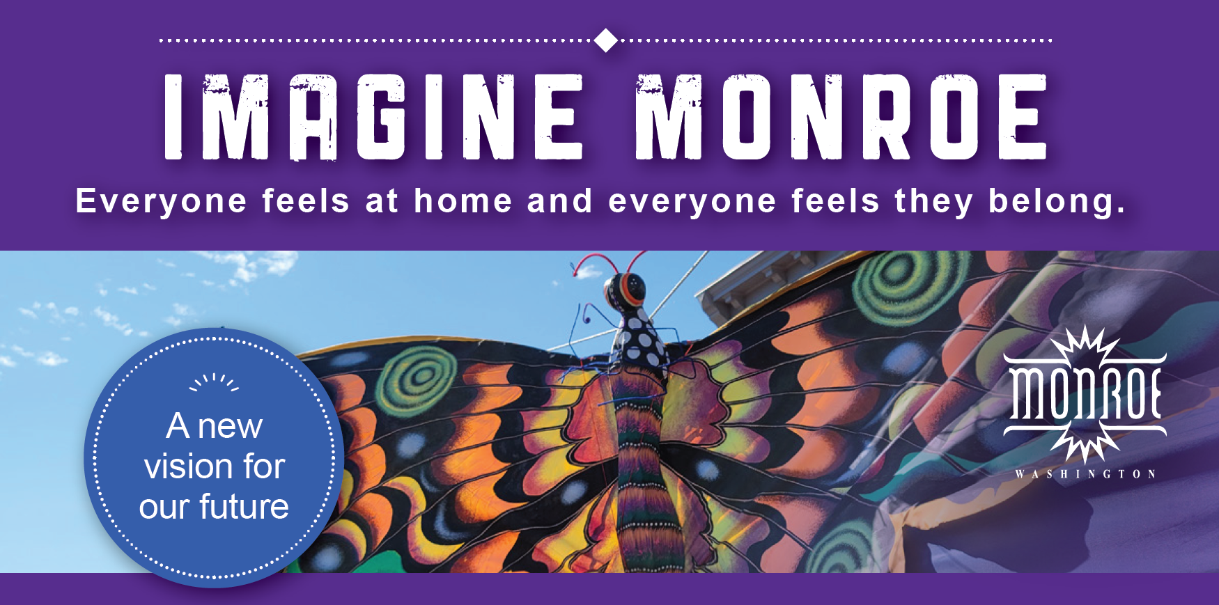 Butterfly kite in Monroe on a purple background with text that reads: a new vision for our future